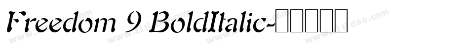 Freedom 9 BoldItalic字体转换